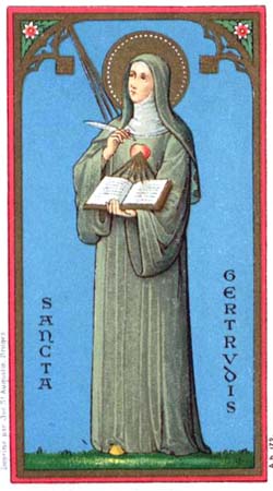 November 16 - St. Gertrude the Great - Nobility and 